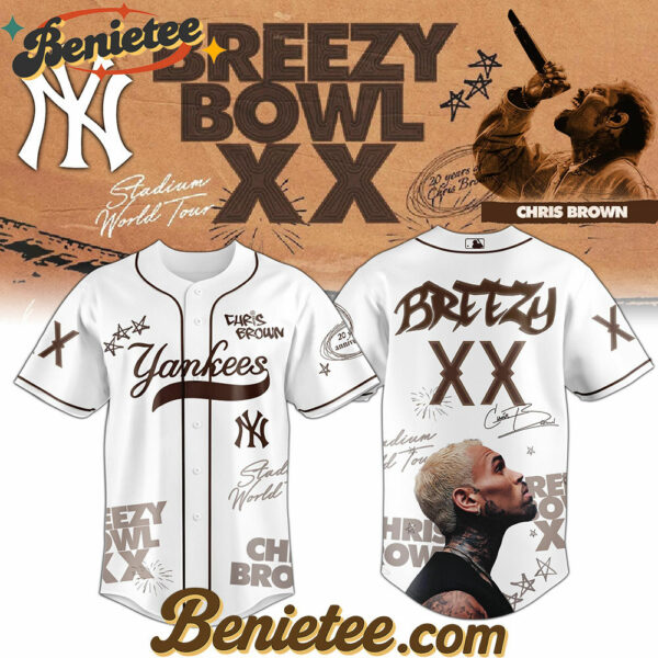 All Team MLB New York Yankees x Chris Brown Breezy Bowl XX World Tour 2025 Jersey Editions Limited, Custom Baseball Jersey, Breezy Bowl XX Stadium World Tour Baseball Jersey