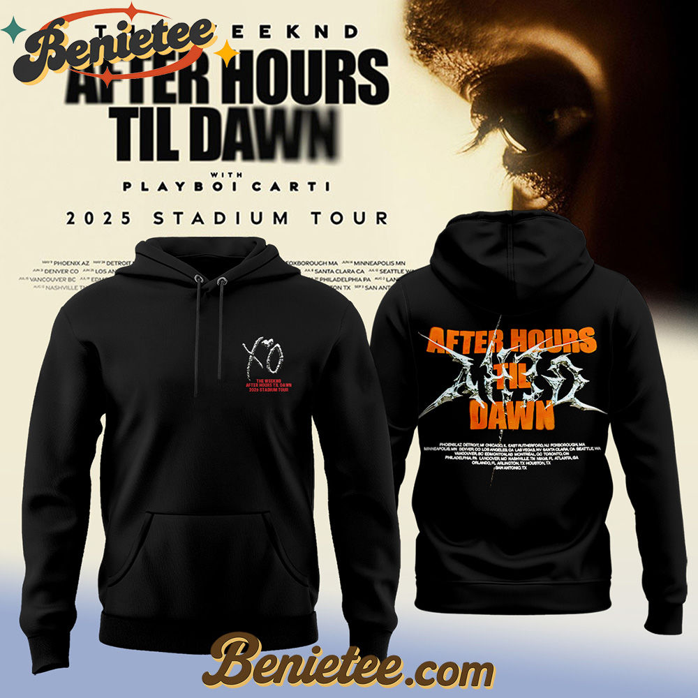 The Weeknd After Hours Till Dawn Tour 2025 Hoodie The Weeknd After Hours Till Dawn Tour 2025 Hoodie