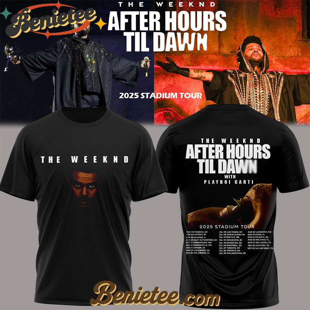 The Weeknd After Hours Till Dawn Tour 2025 TShirts v1 The Weeknd After Hours Till Dawn Tour 2025 TShirts v1