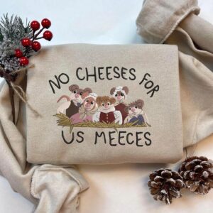 No Cheeses For Us Meeces Embroidered Sweatshirt, Christmas Muppets Jumper, Magic Kingdom 2025 Xmas Sweater. Christmas Pullover