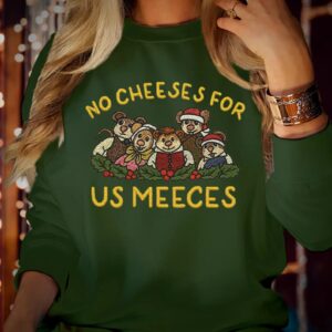 Christmas Sweatshirt No Cheeses for us Meeces - Christmas Carol Jumper Puppets Sweater Xmas Gift
