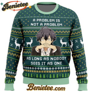 A Problem Is Not A Problem My Teen Romantic Comedy SNAFU Ugly Christmas Sweater
