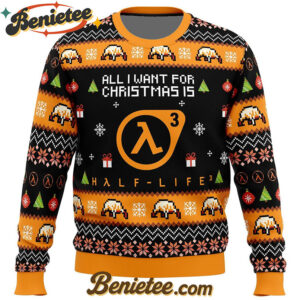 All I Want For Christmas is Half-Life 3 Ugly Christmas Sweater