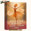Autumn Leaf Ballerina Advent Calendar 2025, Christmas Countdown Advent Calendar Gift Box with 24 Acrylic Ornaments