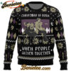 Christmas Is Born When People Gather Together Monster Ugly Christmas Sweater