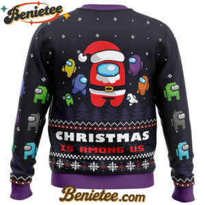 Christmas is Among Us Ugly Christmas Sweater