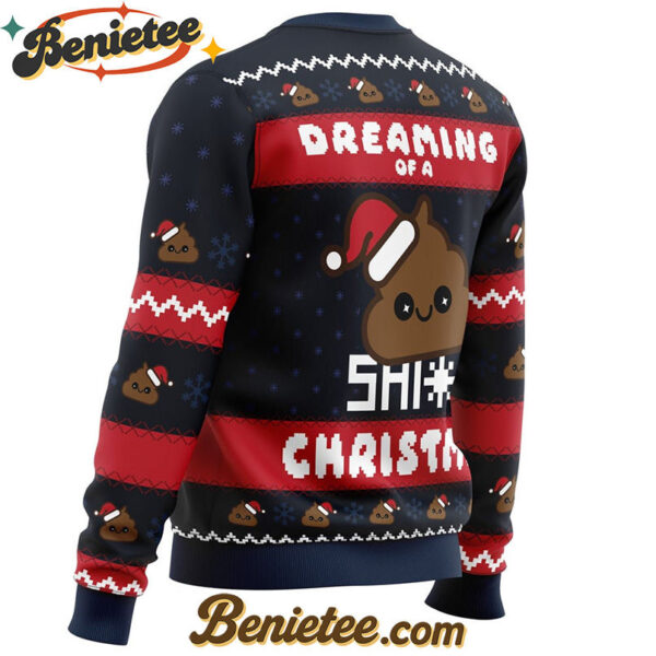 Dreaming Christmas Shite Christmas Ugly Christmas Sweater