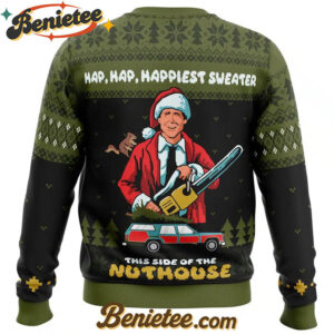 Hap, Hap, Happiest Sweater this Side of the Nuthouse National Lampoon's Christmas Vacation Ugly Christmas Sweater