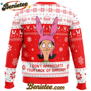 I Dont Appreciate Your Lack of Sarcasm Bob's Burgers Ugly Christmas Sweater