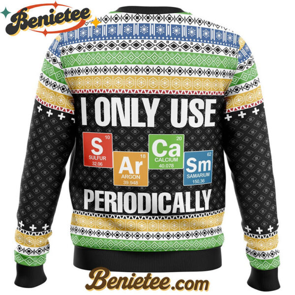 I Only Use Sarcasm Periodically Ugly Christmas Sweater