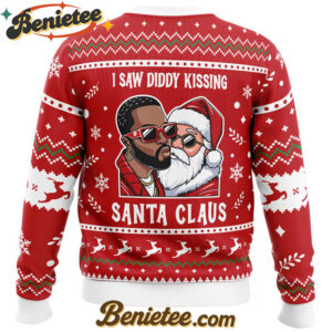 I Saw Diddy Kissing Santa Ugly Christmas Sweater