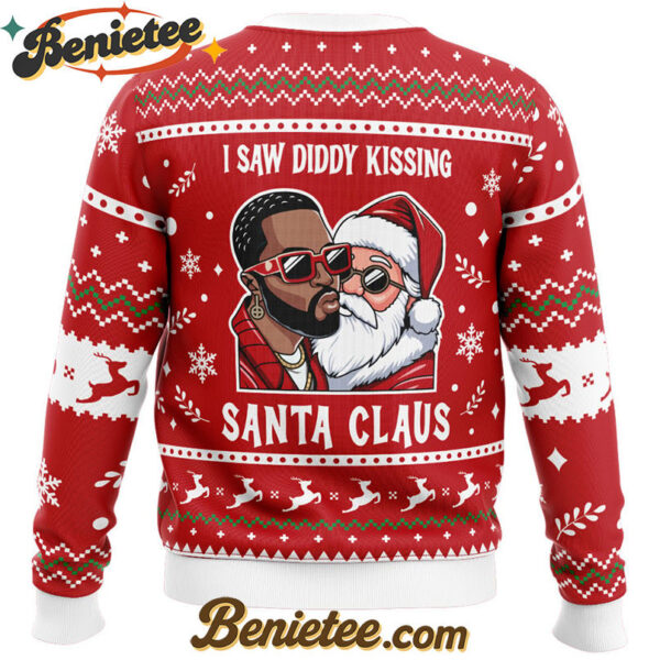 I Saw Diddy Kissing Santa Ugly Christmas Sweater