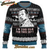 I'm Too Old For This Sht Danny Glover Lethal Weapon Ugly Christmas Sweater