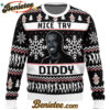 Nice Try Diddy Meme Ugly Christmas Sweater