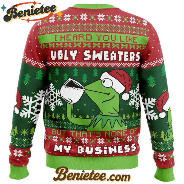 None Of My Business Kermit the Frog Ugly Christmas Sweater