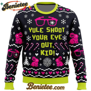 Yule Shoot Your Eye Out A Christmas Story Ugly Christmas Sweater