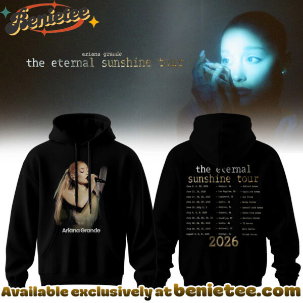 Ariana Grande - The Eternal Sunshine Tour 2026 Collection Hoodie, Sweatshirt, Tshirt