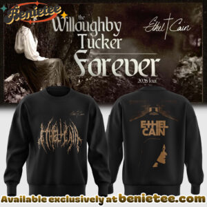 Ethel Cain The Willoughby Tucker Forever Hoodie, Sweatshirt, Tshirt Tour - Ver 2