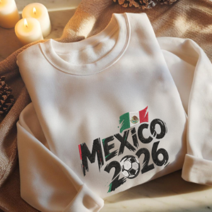 Mexico 2026 UNISEX Shirt, Sweatshirt or Hoodie, Mexico 2026 Embroidery Sweater, 2026 World Cup Sweater, World Cup Shirt, USA World Cup