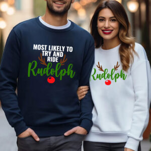 Most Likely To Try Ride Rudolph Shirt, Funny Couples Christmas Shirt, Funny Husband and Wife Christmas Shirts, Funny Shirts For Christmas