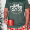 I Have Everything I Want For Christmas Shirt, It's Me I'm Everything Shirt,Couple Matching Sweater,Xmas Party Couple Tee,Funny Christmas Tee