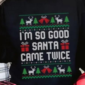 Couples Christmas Shirts, I’m So Good Santa Came Twice Shirt, Funny Matching Santa Sweatshirts For Couples