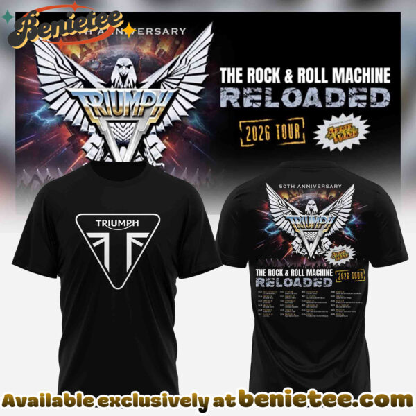 TRIUMPH - The Rock x Roll Machine Reloaded Tour 2026 Collection Hoodie, Sweatshirt, Tshirt - Ver 6