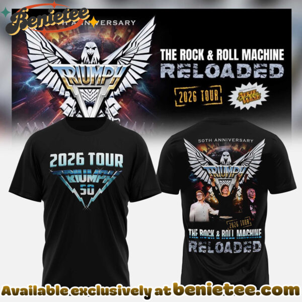 TRIUMPH - The Rock x Roll Machine Reloaded Tour 2026 Collection Hoodie, Sweatshirt, Tshirt - Ver 5