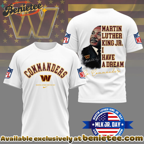 Washington Commanders Premium NFL Martin Luther King JR. Day 3D Shirt, Hoodie, Sweatshirt