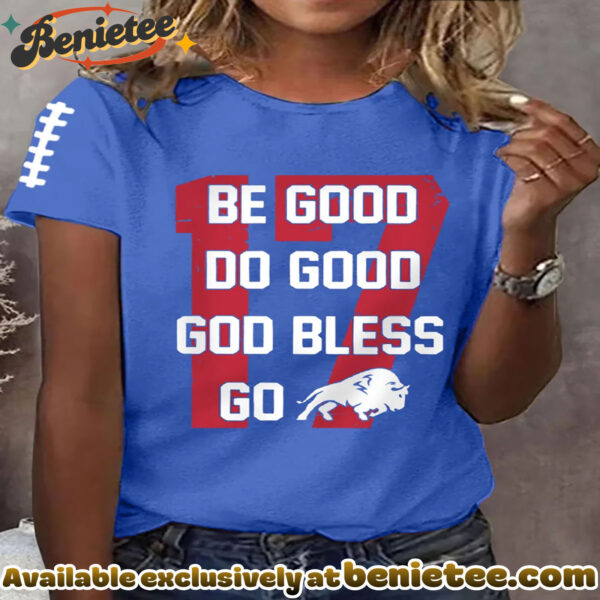 Be Good Do Good God Bless Go Buffalo Football Fans Lovers Gameday Casual Tee