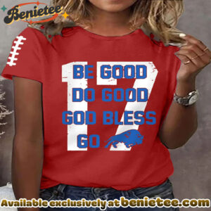 Be Good Do Good God Bless Go Buffalo Football Fans Lovers Gameday Casual Tee - Ver 2