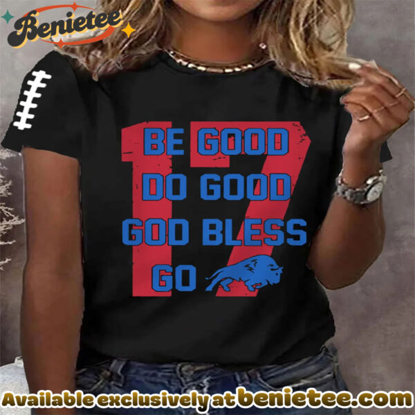 Be Good Do Good God Bless Go Buffalo Football Fans Lovers Gameday Casual Tee - Ver 4