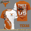 Texas Longhorns Premium NCAA They Not Like Us Tshirt, Hoodie, Sweatshirt