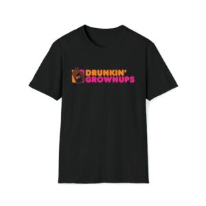 Drunkin Grownups Shirt, Funny Parody Meme Tee, Drinking Buddy Gift, Humor T-Shirt