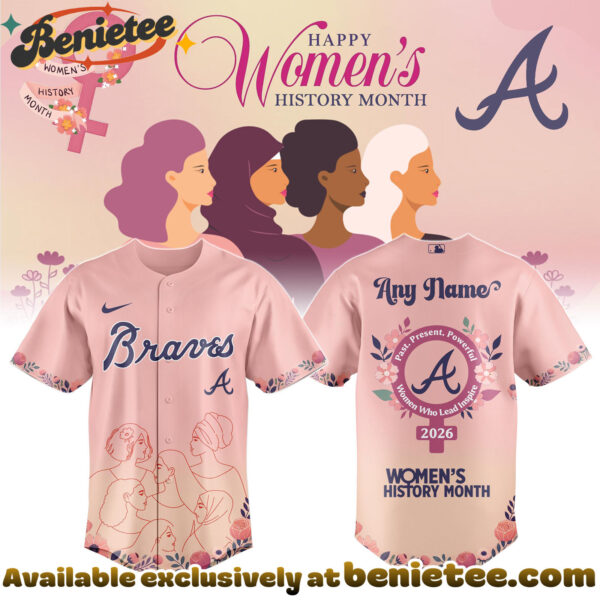 All Team MLB ATL Braves special Womens History Month Limited Edition Jersey
