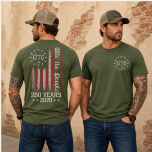 We The People Shirt, 250th Anniversary USA, 1776 To 2026 Patriotic Apparel