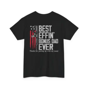 Best Effen Bonus Dad Ever Shirt – Funny Bonus Dad Tee